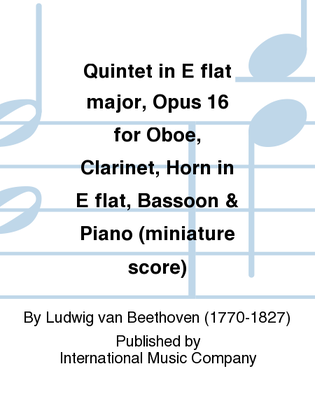 Book cover for Miniature Score To Quintet In E Flat Major, Opus 16 For Oboe, Clarinet, Horn In E Flat, Bassoon & Piano