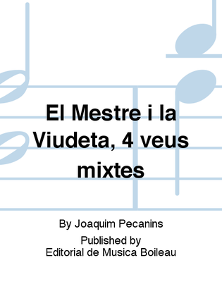 El Mestre i la Viudeta, 4 veus mixtes