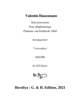 Selections from Neue fünffstimmige Paduane vnd Galliarde 1604 (arrangements for 5 recorders)