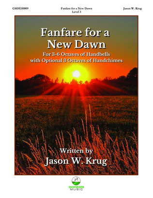 Fanfare for a New Dawn (for 3-6 octave handbell ensemble) (site license)