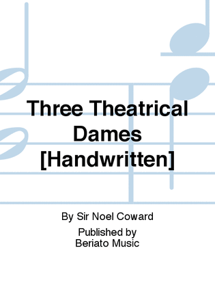 Three Theatrical Dames [Handwritten]