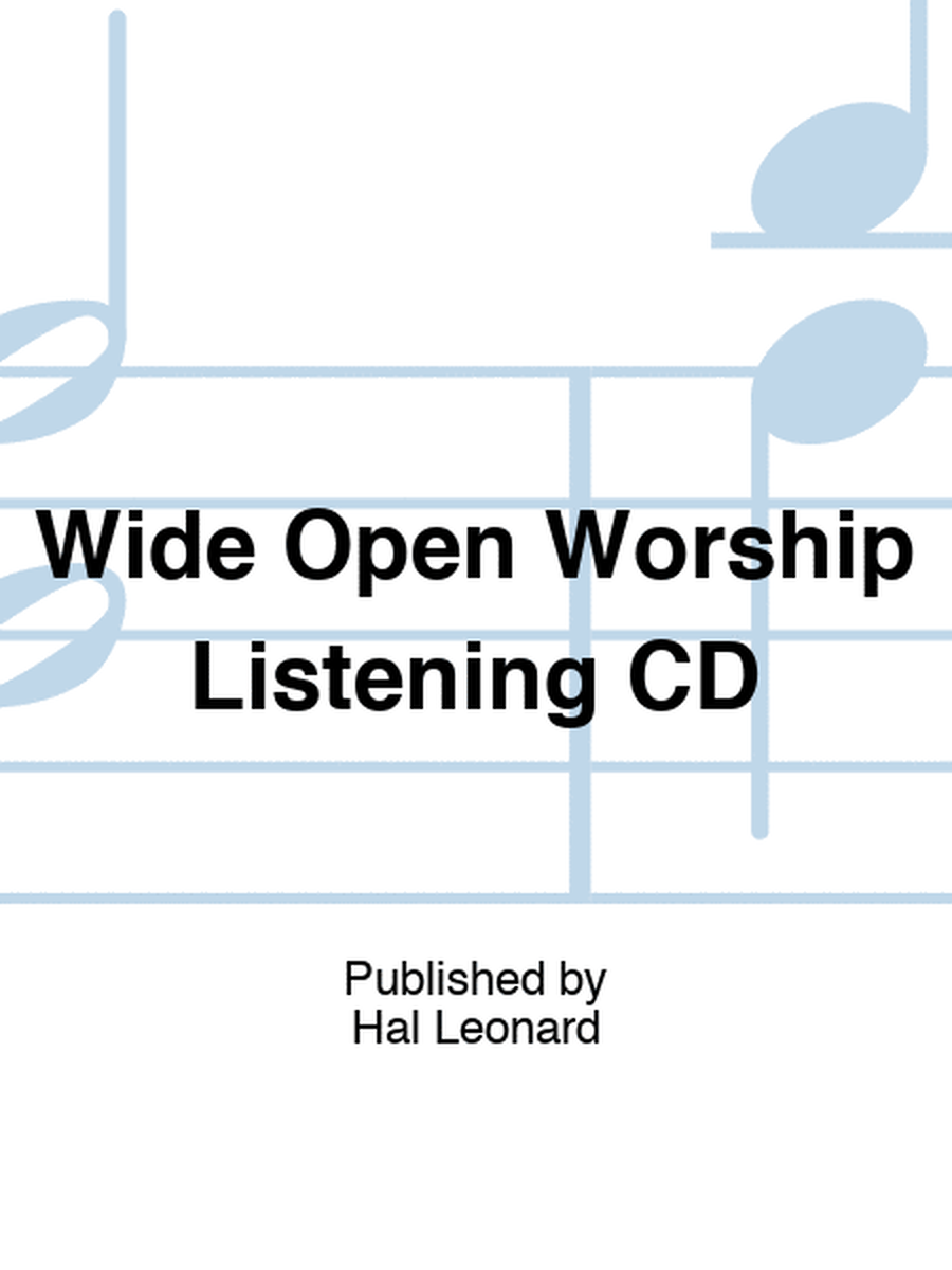 Wide Open Worship Listening CD