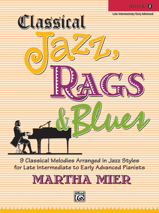 Book cover for Classical Jazz Rags & Blues, Book 5