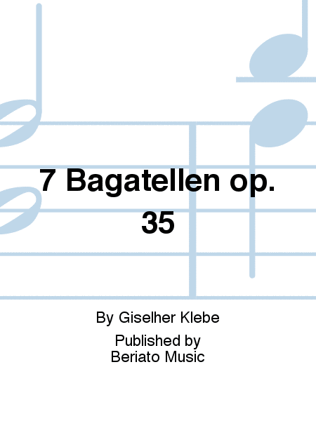 7 Bagatellen op. 35
