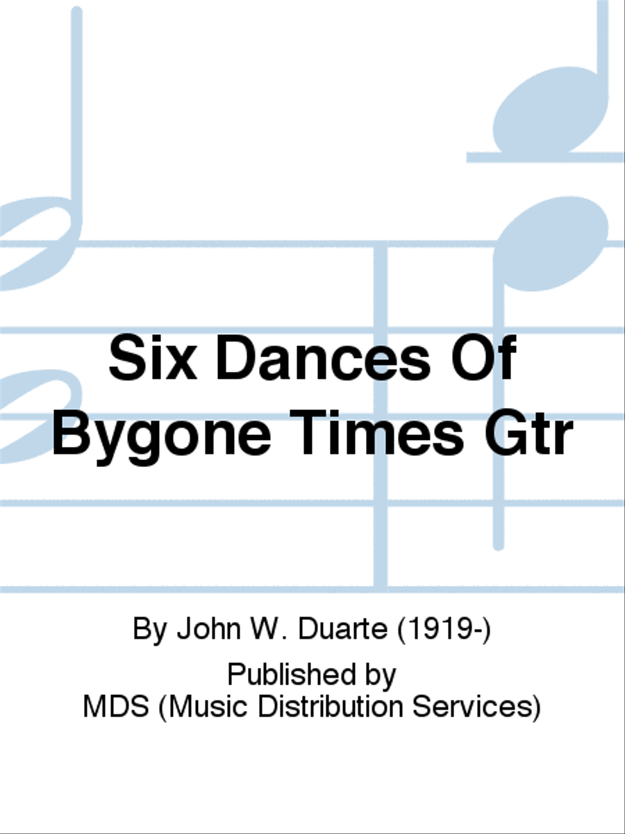 SIX DANCES OF BYGONE TIMES Gtr Guitar scores gallery preview page 1