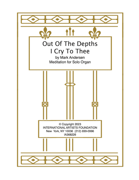 Out Of The Depths I Cry To Thee Meditation for Solo Organ by Mark Andersen