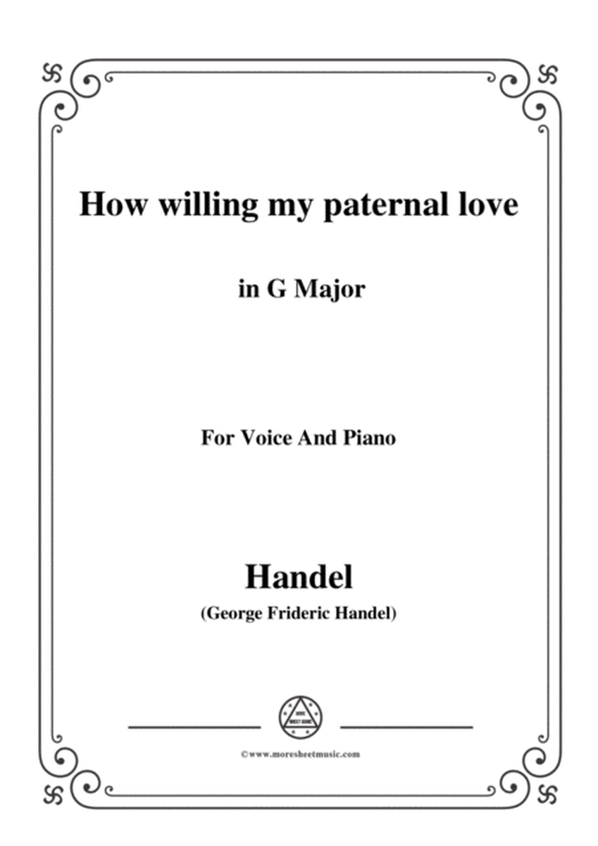 Handel-How willing my paternal love in G Major, for Voice and Piano image number null