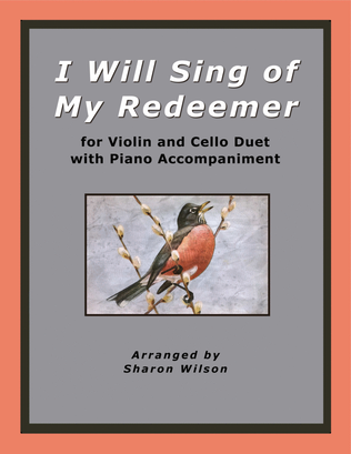 I Will Sing of My Redeemer with Jesus Loves Me (for Violin and Cello Duet with Piano accompaniment)