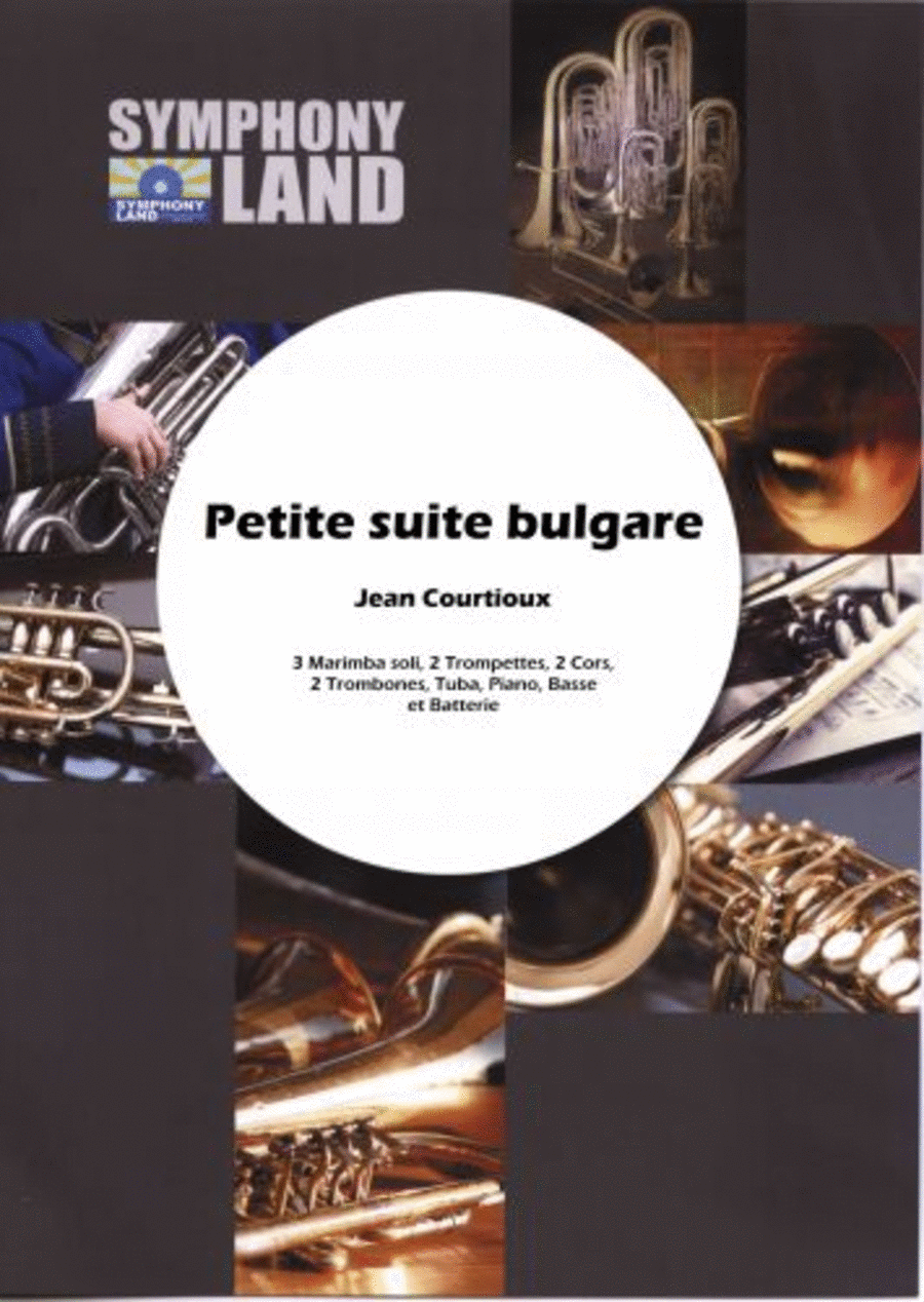 Petite suite bulgare 3 marimba soli2 trompettes , 2 cors , 2 trombones, 1 tubapiano, basse, batterie