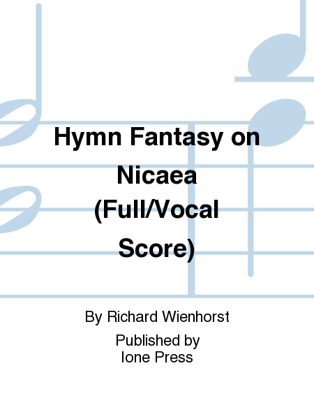 Hymn Fantasy on Nicaea (Full/Vocal Score)