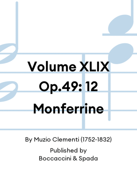 Volume XLIX Op.49: 12 Monferrine
