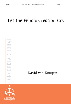 Book cover for Let the Whole Creation Cry