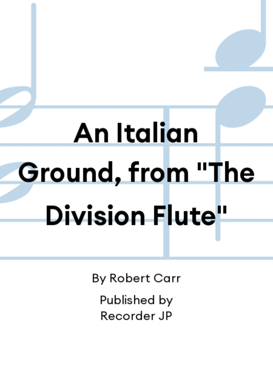 An Italian Ground, from "The Division Flute"