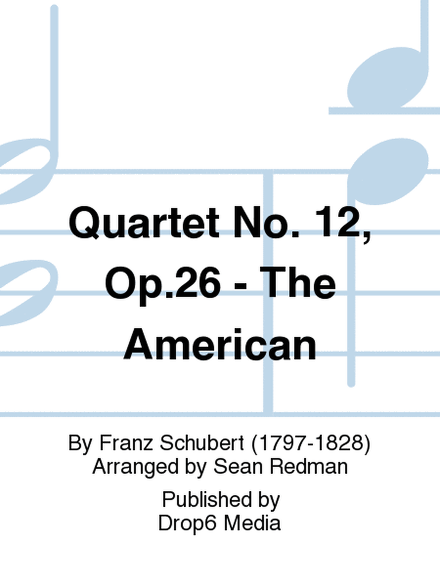 Quartet No. 12, Op.26 - The American