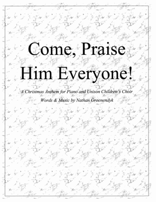 Come, Praise Him Everyone!