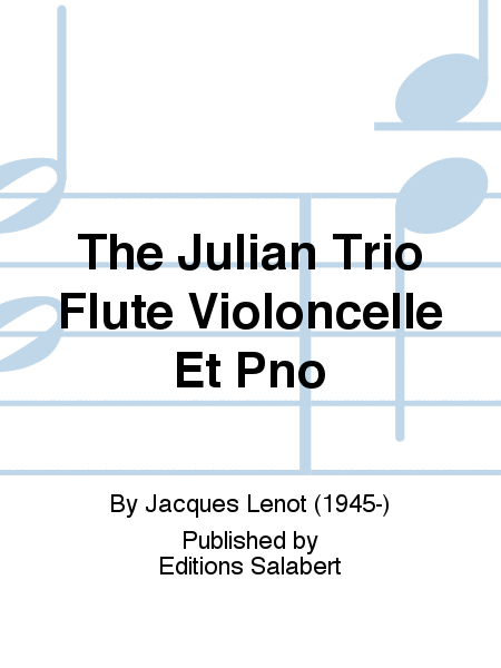 The Julian Trio Flute Violoncelle Et Pno