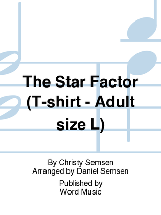 The Star Factor - Adult Large - T-Shirt