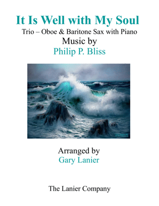 Book cover for IT IS WELL WITH MY SOUL (Trio - Oboe & Baritone Sax with Piano - Instrumental Parts Included)