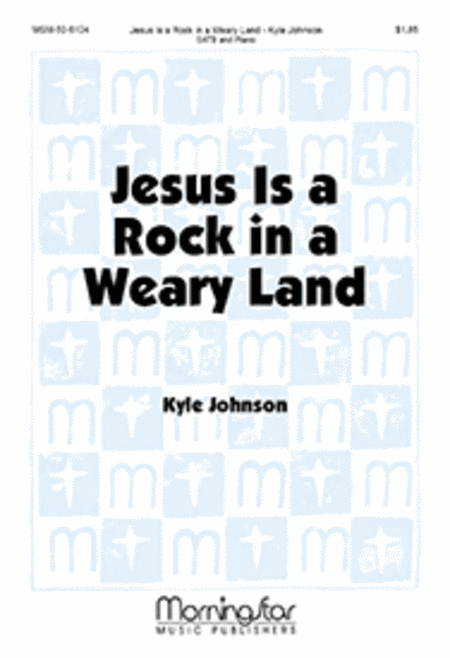 Jesus Is a Rock in a Weary Land