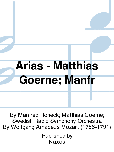 Arias - Matthias Goerne; Manfr