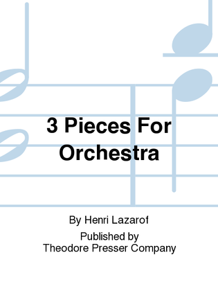3 Pieces For Orchestra