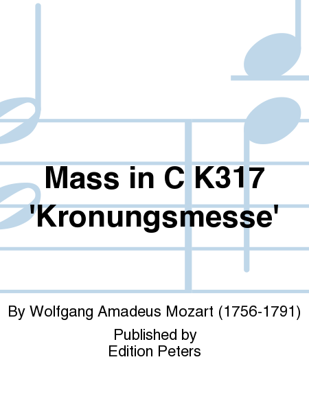 Mass in C K317 'Kronungsmesse'