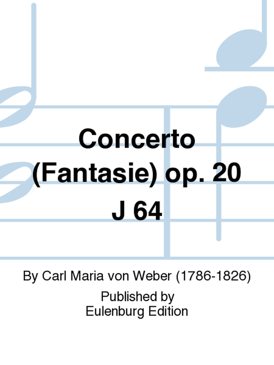 Concerto (Fantasie) op. 20 J 64