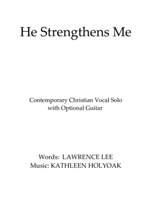 He Strengthens Me (Vocal solo or Unison Choir)
