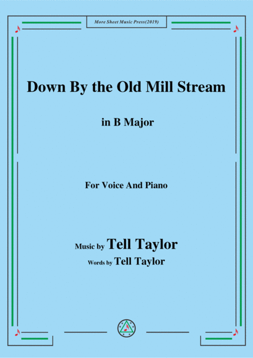 Tell Taylor-Down By the Old Mill Stream,in B Major,for Voice&Piano image number null
