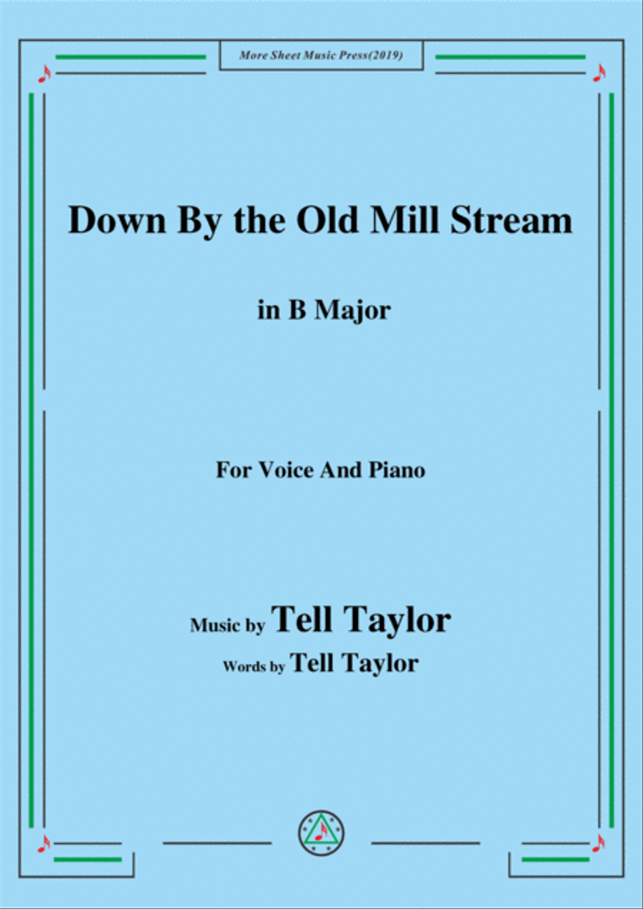 Tell Taylor-Down By the Old Mill Stream,in B Major,for Voice&Piano Voice scores gallery preview page 1