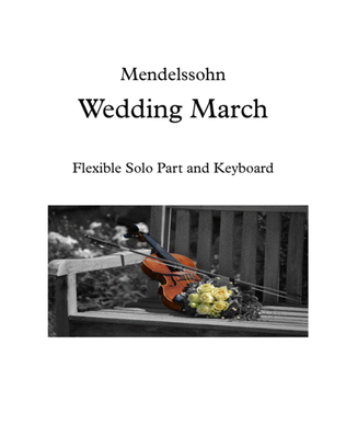 Wedding March Mendelssohn-Flexible part and Piano or Keyboard