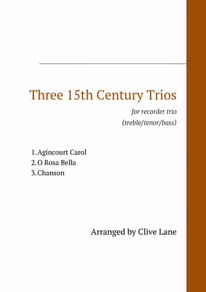 Three 15th Century Trios for recorder (treble/tenor/bass)