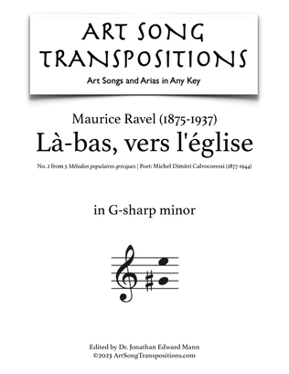 RAVEL: Là-bas, vers l’église (transposed to G-sharp minor)