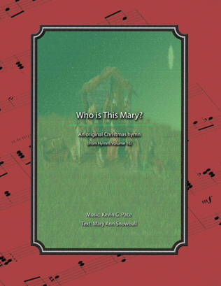 Who is This Mary? an original Christmas hymn