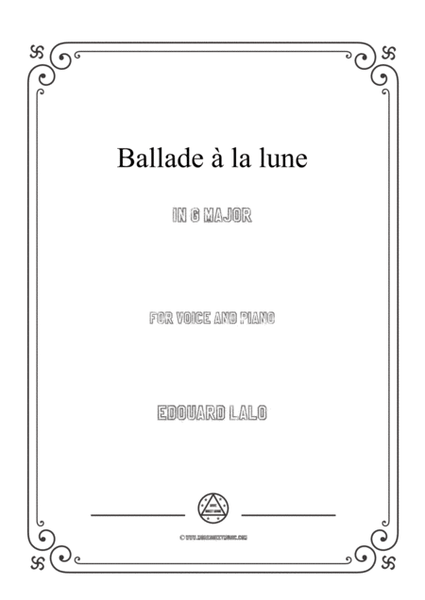 Lalo-Ballade à la lune in G Major,for Voice and Piano image number null