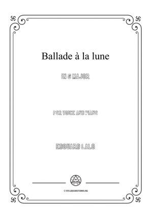 Lalo-Ballade à la lune in G Major,for Voice and Piano