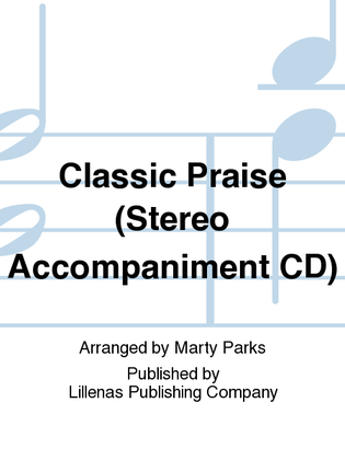 Classic Praise (Stereo Accompaniment CD)