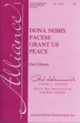 Dona Nobis Pacem/Grant Us Peace