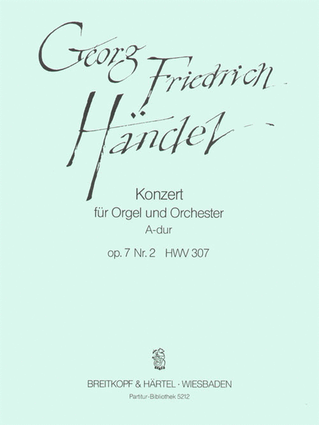 Organ Concerto (No. 8) in A major Op. 7/2 HWV 307