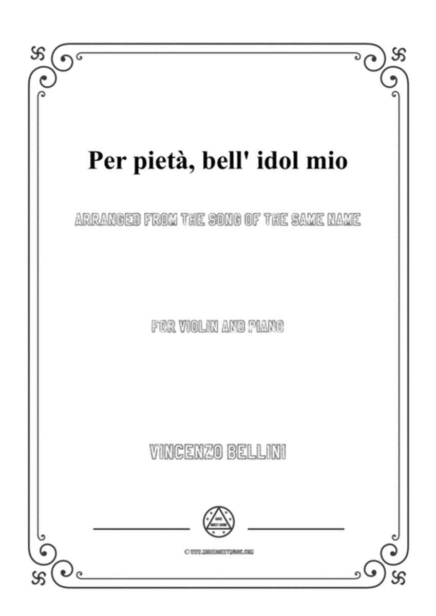 Bellini-Per pietà,bell' idol mio,for Violin and Piano image number null