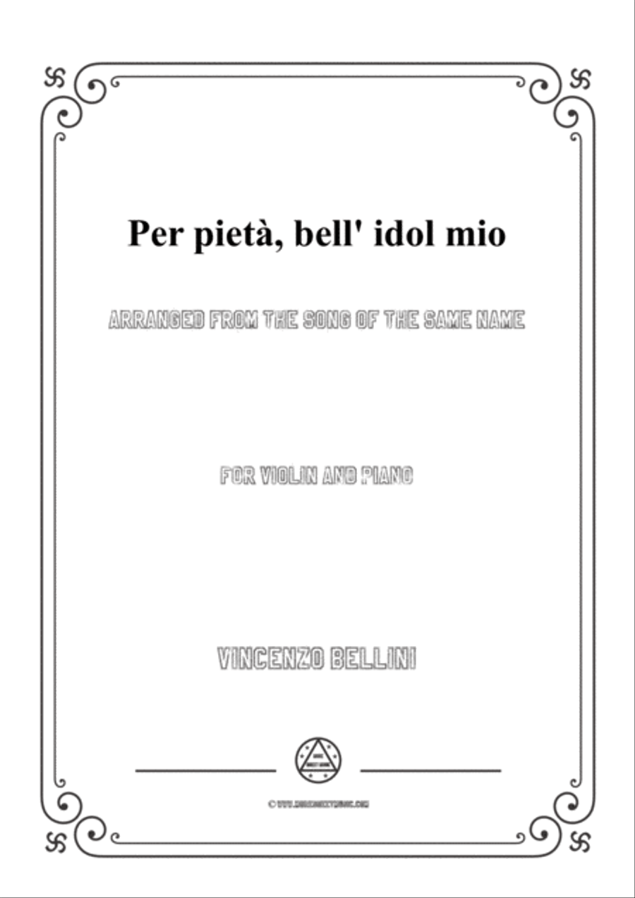 Bellini-Per pietà,bell' idol mio,for Violin and Piano image number null