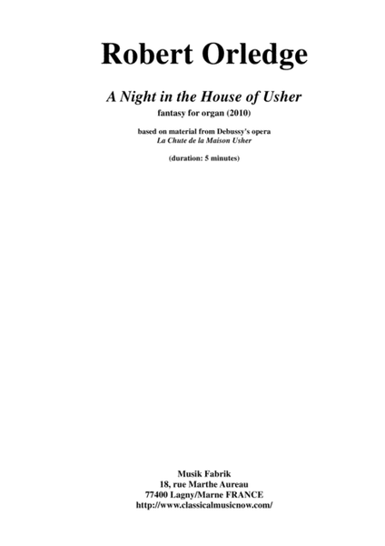 Robert Orledge: A Night in the House of Usher for organ, based on themes from Debussy's "La Chute de
