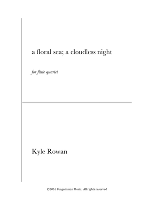 A floral sea; a cloudless night