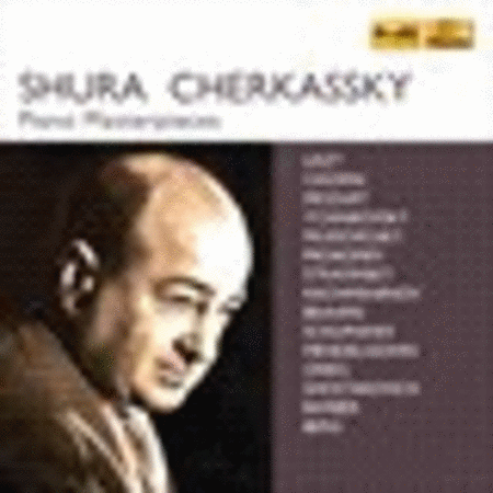 Shura Cherkassky: Piano Masterpieces