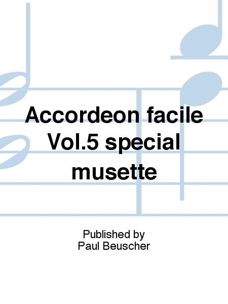 Accordéon facile Vol.5 spécial musette