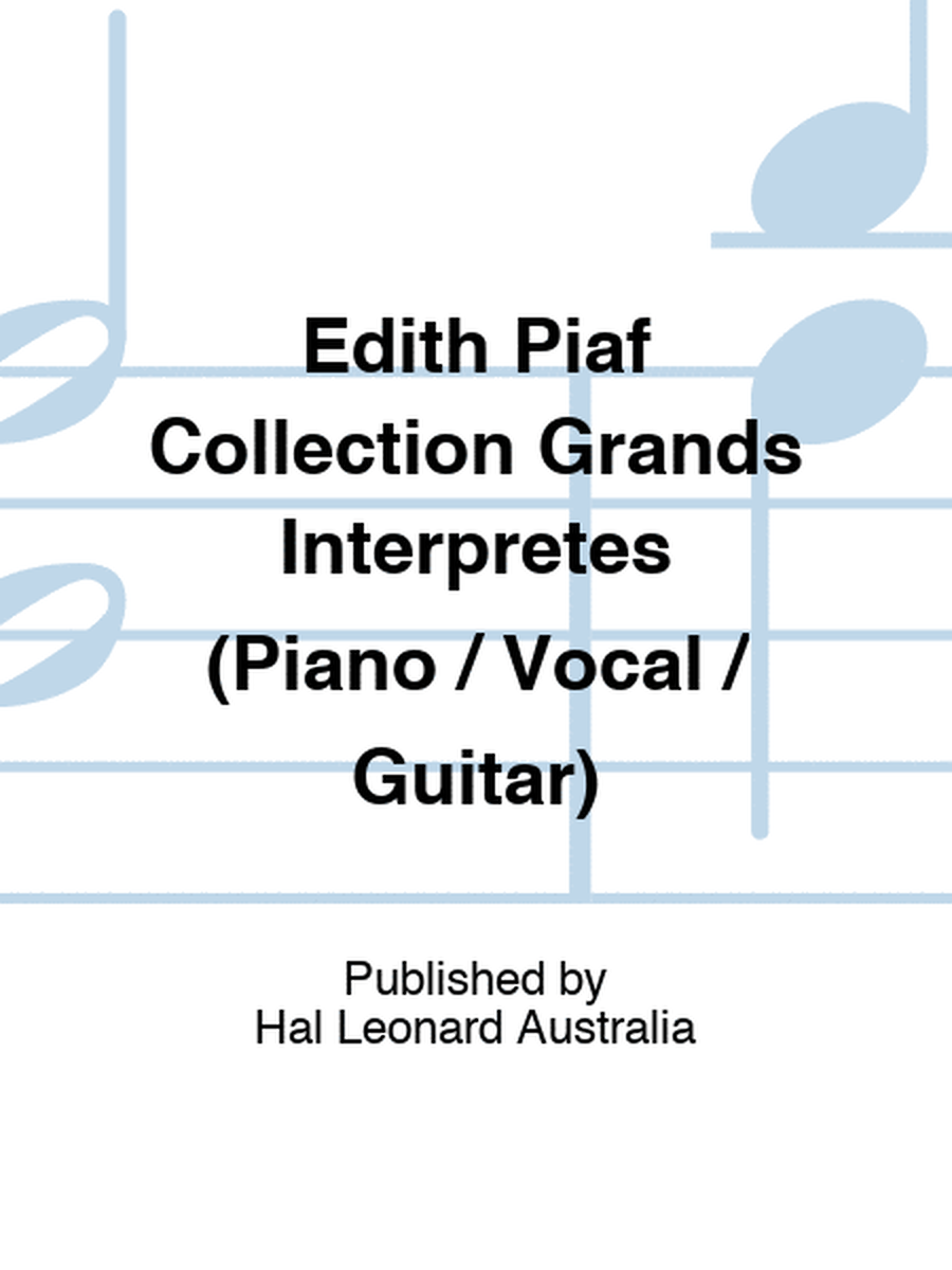 Edith Piaf Collection Grands Interpretes (Piano / Vocal / Guitar)