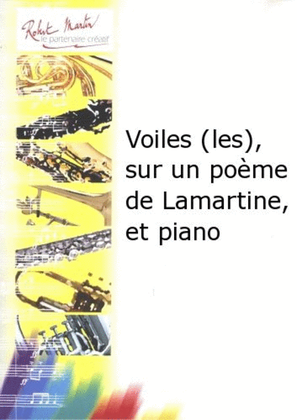 Voiles (les), sur un poeme de lamartine, et piano