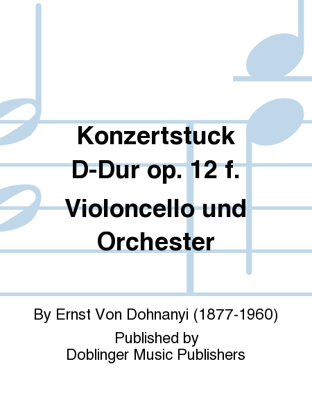 Konzertstuck D-Dur op. 12 f. Violoncello und Orchester