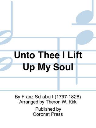 Unto Thee I Lift Up My Soul
