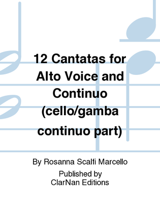 Book cover for 12 Cantatas for Alto Voice and Continuo (cello/gamba continuo part)
